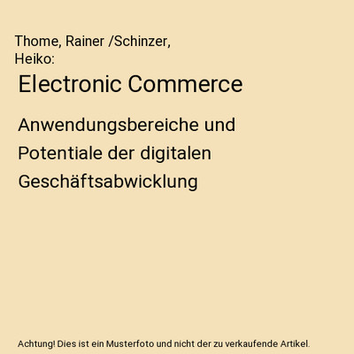 Electronic Commerce: Anwendungsbereiche und Potentiale der digitalen Geschäftsa