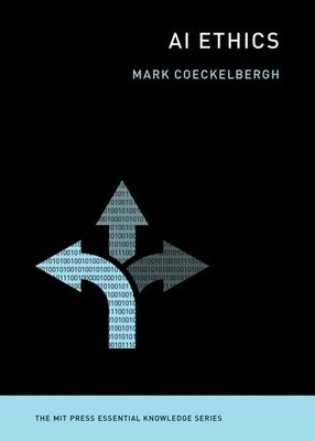 AI Ethics (The MIT Press Essential Knowledge series), , Coeckelbergh, Mark, Exce