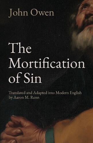 Thumbnail - John Owen The Mortification Of Sin (taschenbuch) (us Import)