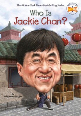 Who Is Jackie Chan? (Who Was?) by Jensen Shaffer, Jody