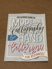 Ultimate Guide to Modern Calligraphy  Hand Lettering for Beginners : Learn...