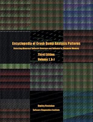 Encyclopedia of Crash Dump Analysis Patterns, Volume 1, A-J: Detecting