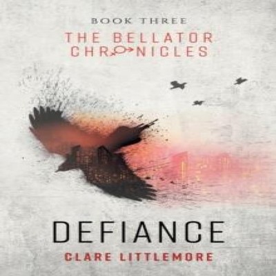 Defiance A Young Adult Dystopian Romance Clare Littlemore Paperba