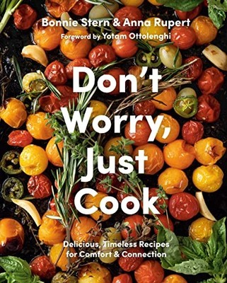 Don'T Worry, Just Cook: Delicious, Timeless R..., Stern