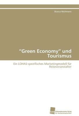 ''Green Economy'' und Tourismus Bianca Wichmann