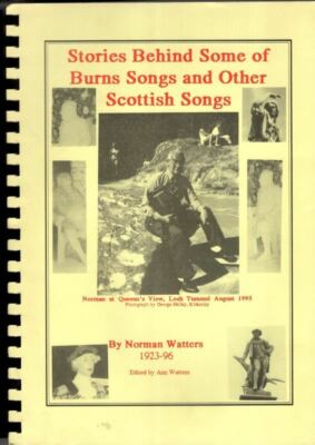 Stories Behind Some of Burns' Songs and Other Scottish Songs : Norman Watters