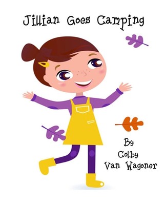 Jillian Goes Camping by Colby Van Wagoner (English) Paperback Book