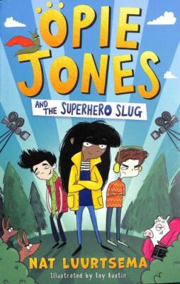 Opie Jones and the Superhero Slug: Hilarious superhero series with an animal twi