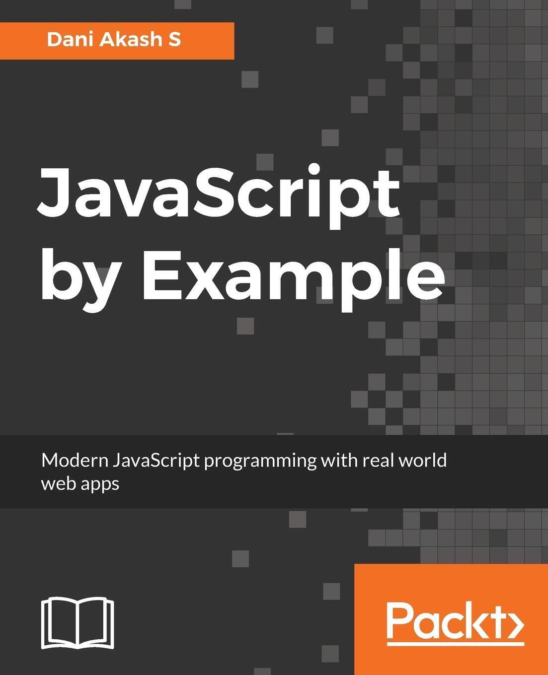 Thumbnail - Javascript By Example | Dani Akash S | Taschenbuch | Paperback |