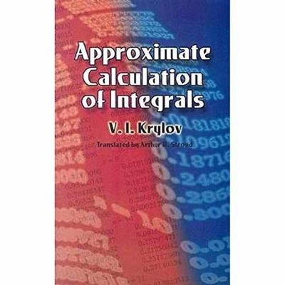 Approximate Calculation of Integrals - Paperback, by V. I. Krylov - Very Good
