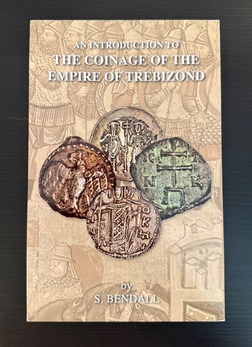 Introduction to the Coinage of the Empire of Trebizond