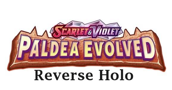 Pokémon Scarlet & Violet - Paldea Evolved - Reverse Holo Cards