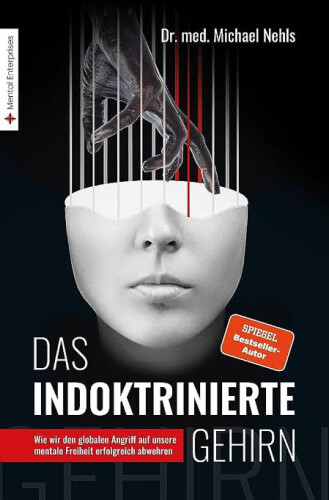 Das indoktrinierte Gehirn [German] by Nehls, Michael