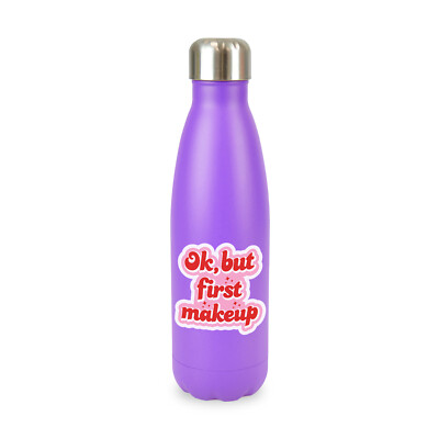 Ok But First Make-up Cola-förmige doppelwandige Wasserflasche süß neu Geschenk