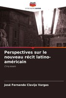José Fernando Clavijo Vargas | Perspectives Sur Le Nouveau RéCit...