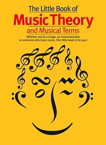 The Little Book Of Music Theory And Musical Terms By Wise Publications