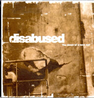 DISABUSED - The dawn of a new age            ....Y25**