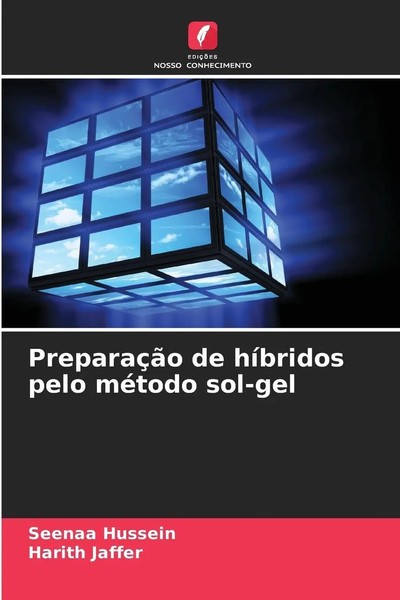 Seenaa Hussein (U. A.) | PreparaçãO De HíBridos Pelo MéTodo Sol-Gel | Buch-image