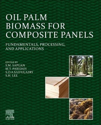 Oil Palm Biomass for Composite Panels - 9780128238523