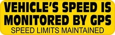 10in x 3in Yellow Speed Monitored by GPS Vinyl Sticker Car Vehicle Bumper Decal