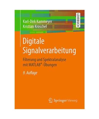 Digitale Signalverarbeitung: Filterung und Spektralanalyse mit MATLAB -Übungen