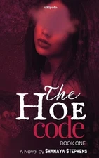 The Hoe Code by Shanaya Stephens Paperback Book