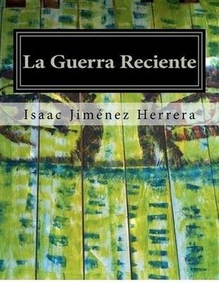 La Guerra Reciente: Conflicto B?lico en Chiapas by Luis Octavio Vado Grajales (S