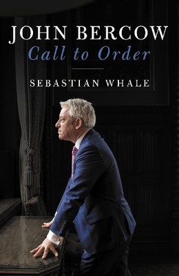 John Bercow: Call to Order by Sebastian Whale 1785905589 FREE Shipping