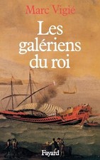Les Galériens du roi (1661-1715) (French Edition) by Vigie-M