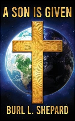 A Son is Given (Paperback or Softback)