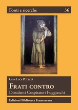 GIAN LUCA POTESTA' - Frati contro: dissidenti, cospiratori, fuggiaschi [2025]