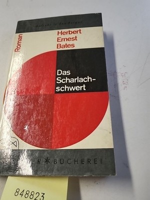 Das Scharlachschwert : Roman - Fischer Bücherei ; 369 Herbert Ernest Bates: