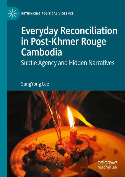 Everyday Reconciliation In Post-Khmer Rouge Cambodia | Sungyong Lee | Buch | Xi-image