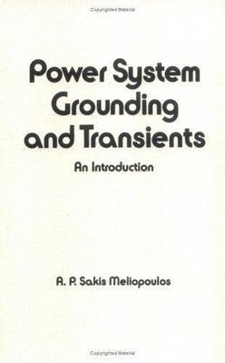 Power System Grounding and Transients (Electrical and Computer Engineering)