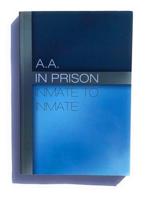A.A. In Prison - Inmate to Inmate (Alcoholics Anonymous)