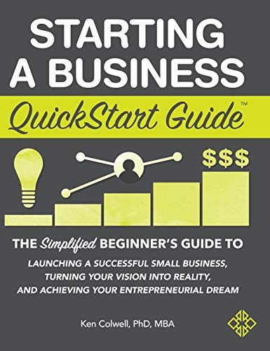 Starting a Business QuickStart Guide: The Simpl. Ken<|