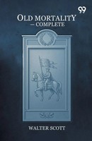 Walter Scott | Old Mortality - Complete | Taschenbuch | Englisch (2026)