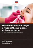 Juily Kulkarni (U. A.) | Orthodontie Et Chirurgie Orthognathique-Passé,...