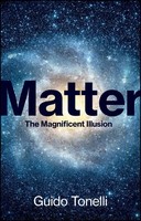 Matter - The Magnificent Illusion | The Magnificent Illusion | Guido Tonelli