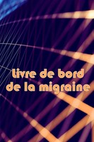 Henriette Laffitte | Livre De Bord De La Migraine | Taschenbuch | FranzöSisch