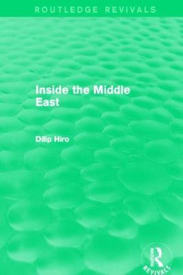 Inside the Middle East (Routledge Revivals), Hiro, Dilip, Good Book