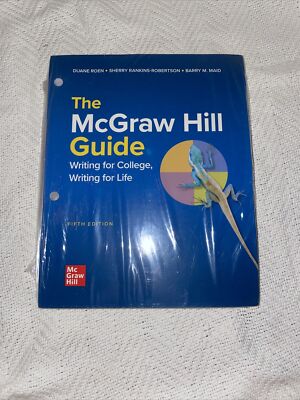 The McGraw-Hill Guide : Writing for College, Writing for Life by Barry M. Maid,