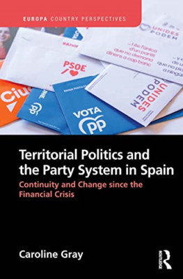 Territorial Politics and the Party System in Spain:: Co - Paperback NEW Gray, Ca