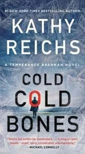 Cold, Cold Bones by Kathy Reichs: New