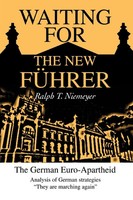 Waiting For The New Fuhrer The German Euro-Apartheid Ralph T. Niemeyer Buch 2003