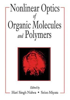 Nonlinear Optics of Organic Molecules and Polymers - 9780849389238