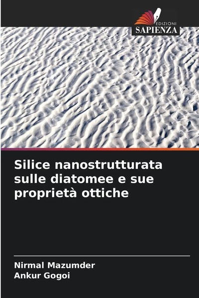 Nirmal Mazumder (U. A.) | Silice Nanostrutturata Sulle Diatomee E Sue...-image