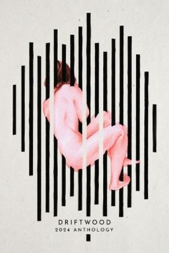 Driftwood Press 2024 Anthology (Tascabile)