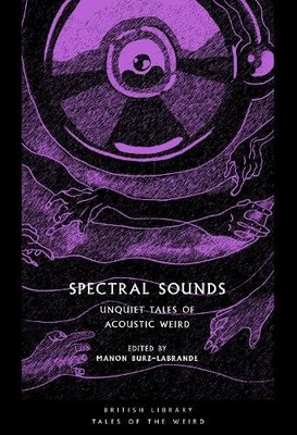 Spectral Sounds: Unquiet Tales of A..., Burz-Labrande (