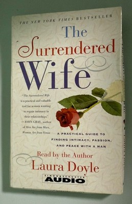 Surrendered Wife : A Practical Guide to Finding Intimacy, Passion, Peace - audio